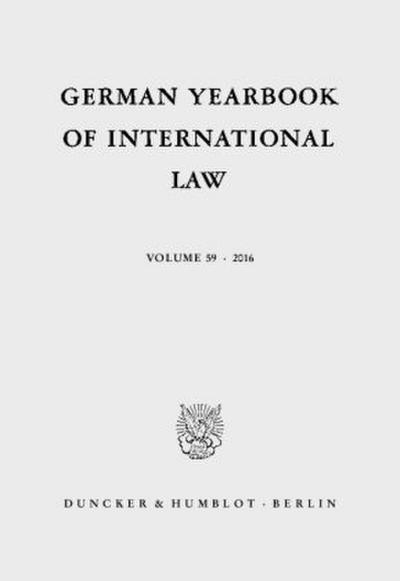 German Yearbook of International Law / Jahrbuch für Internationales Recht.. Vol.59 (2016)