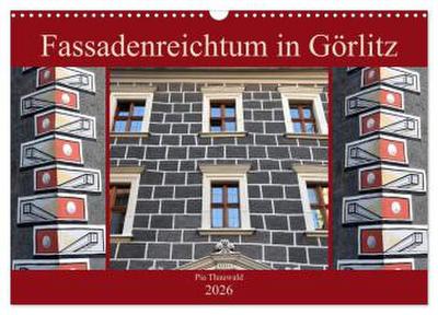 Fassadenreichtum in Görlitz (Wandkalender 2026 DIN A3 quer), CALVENDO Monatskalender