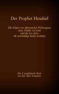 Der Prophet Hesekiel, das 3. prophetische Buch aus dem Alten Testament der BIbel
