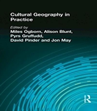CULTURAL GEOGRAPHY IN PRACTICE