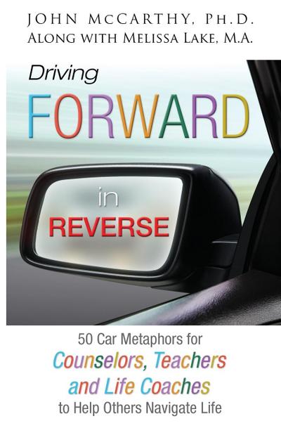 Driving Forward in Reverse