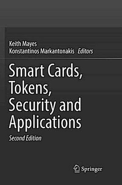 Smart Cards, Tokens, Security and Applications