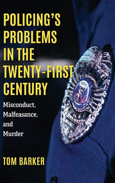 Policing’s Problems in the Twenty-First Century