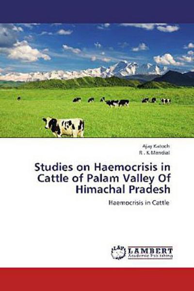 Studies on Haemocrisis in Cattle of Palam Valley Of Himachal Pradesh