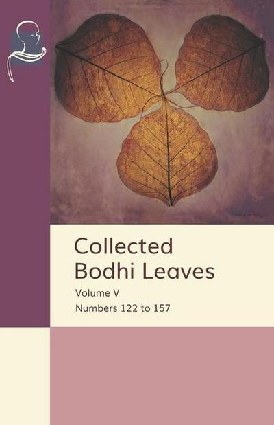 Collected Bodhi Leaves Volume V: Numbers 122 to 157