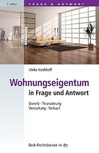 Wohnungseigentum in Frage und Antwort