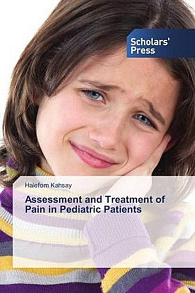 Assessment and Treatment of Pain in Pediatric Patients