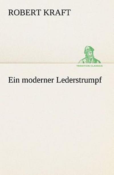 Ein moderner Lederstrumpf