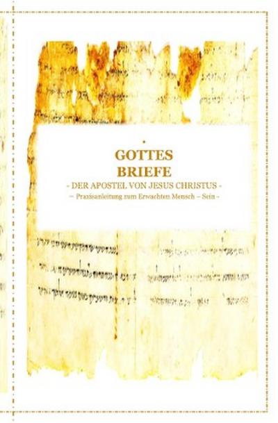 GOTTES BRIEFE - der Apostel Jesus Christus
