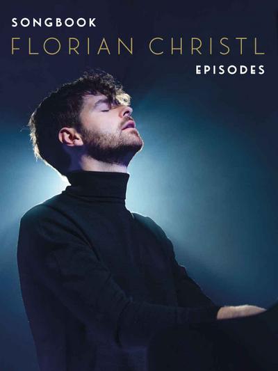 Florian Christl: Episodes - Songbook