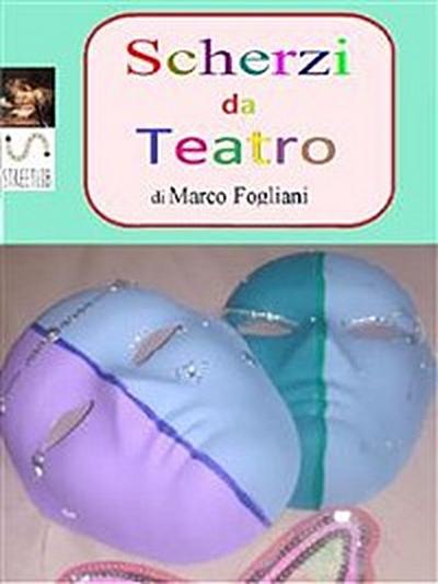 Scherzi da Teatro