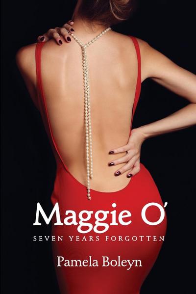Maggie O’ Seven Years Forgotten