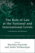 The Rule of Law at the National and International Levels
