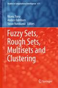Fuzzy Sets, Rough Sets, Multisets and Clustering