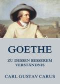 Goethe, zu dessen besserem Verständnis