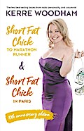Short Fat Chick to Marathon Runner 10th Anniversary Edition