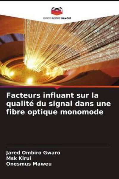 Facteurs influant sur la qualité du signal dans une fibre optique monomode