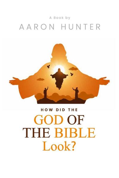 How Did the God of the Bible Look?