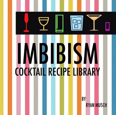Imbibism: Cocktail Recipe Library