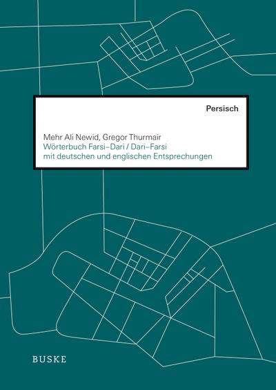 Wörterbuch Farsi-Dari / Dari-Farsi mit deutschen und englischen Entsprechungen 