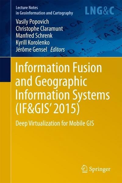 Information Fusion and Geographic Information Systems (IF&GIS’ 2015)