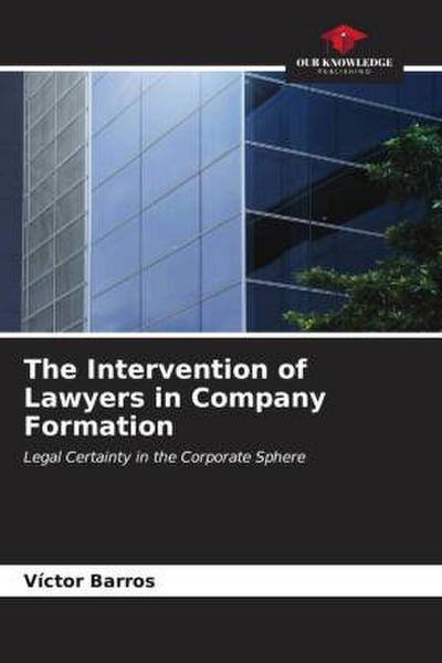 The Intervention of Lawyers in Company Formation