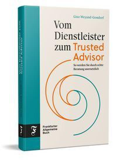 Vom Dienstleister zum Trusted Advisor
