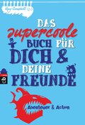 Das supercoole Buch für dich und deine Freunde - Abenteuer und Action