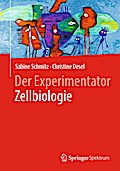 Der Experimentator Zellbiologie