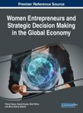 Women Entrepreneurs and Strategic Decision Making in the Global Economy