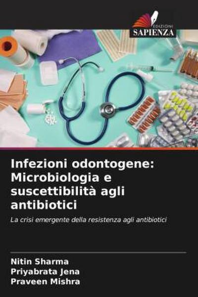 Infezioni odontogene: Microbiologia e suscettibilità agli antibiotici