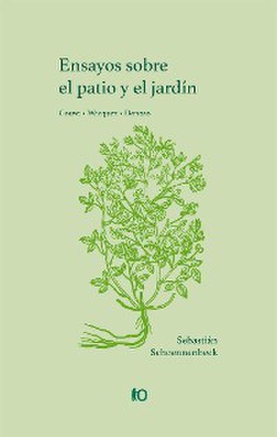 Ensayos sobre el patio y el jardín