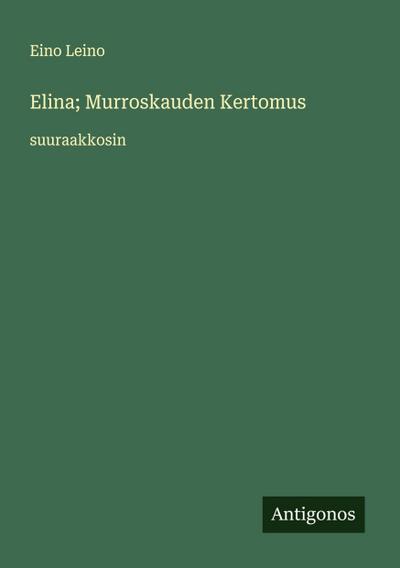 Elina; Murroskauden Kertomus