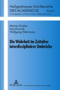 Die Wahrheit im Zeitalter interdisziplinärer Umbrüche