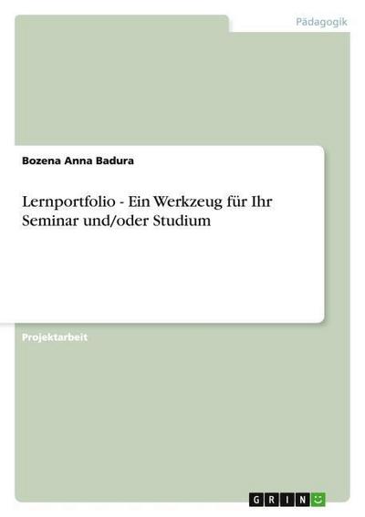 Lernportfolio - Ein Werkzeug für Ihr Seminar und/oder Studium