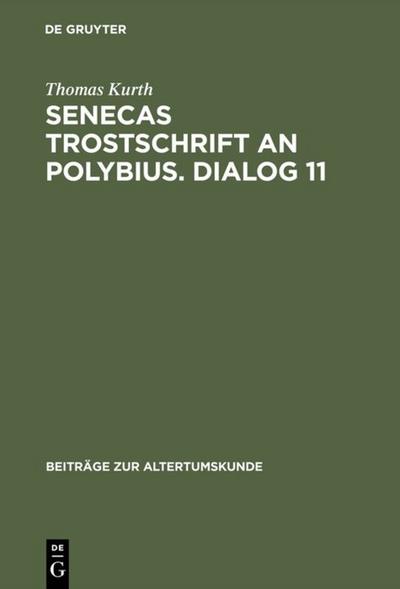 Senecas Trostschrift an Polybius.Dialog 11