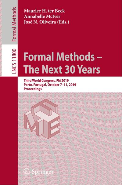 Formal Methods - The Next 30 Years