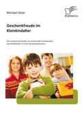 Geschenkfreude im Kleinkindalter: Eine empirische 