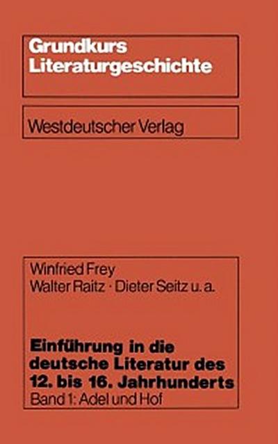 Einführung in die deutsche Literatur des 12. bis 16. Jahrhunderts