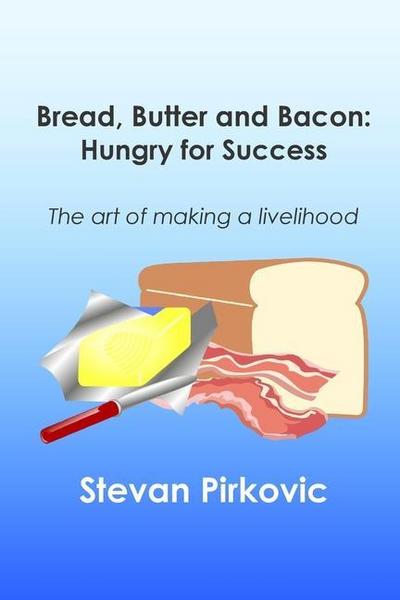 Bread, Butter and Bacon