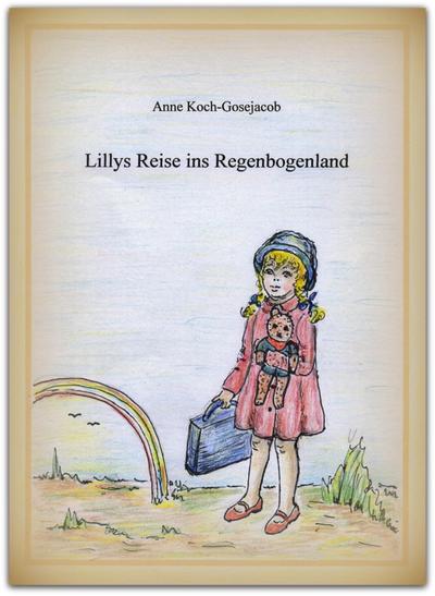 Lillys Reise ins Regenbogenland