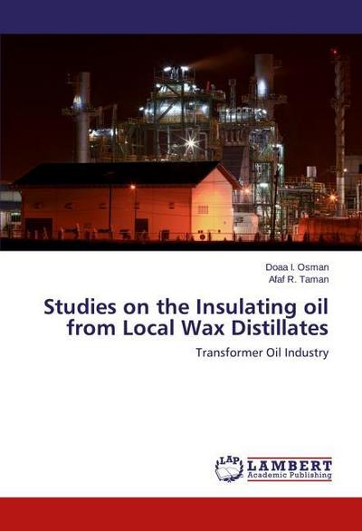 Studies on the Insulating oil from Local Wax Distillates