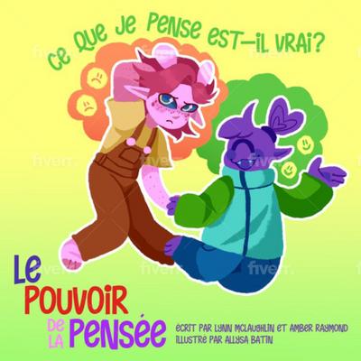 Ce que je pense, est-il vrai? (Le pouvoir de la pensée.)