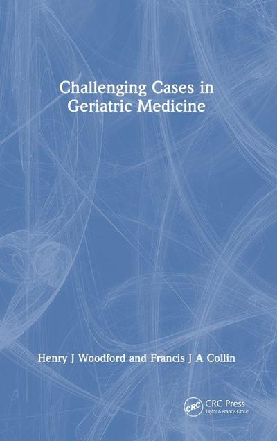 Challenging Cases in Geriatric Medicine