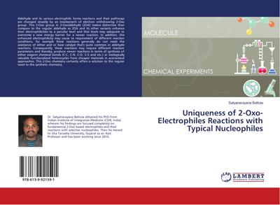 Uniqueness of 2-Oxo-Electrophiles Reactions with Typical Nucleophiles