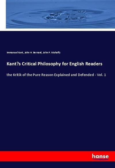 Kant’s Critical Philosophy for English Readers