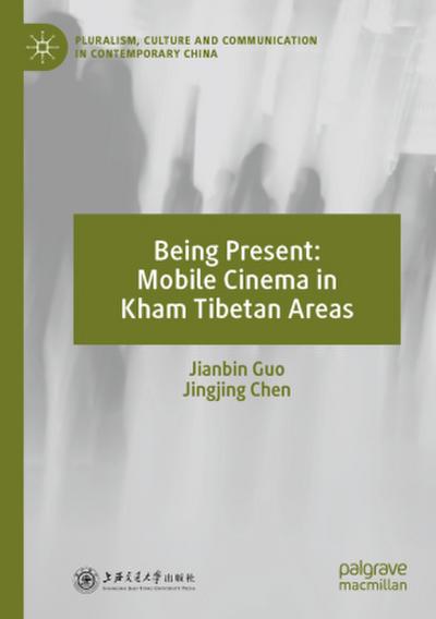 Being Present: Mobile Cinema in Kham Tibetan Areas