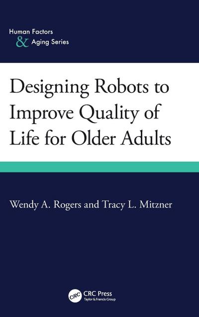Designing Robots to Improve Quality of Life for Older Adults