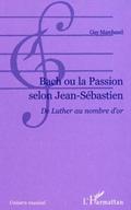 Bach ou la passion selon jean-sebastien