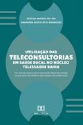 Utilização das Teleconsultorias em Saúde Bucal no Núcleo Telessaúde Bahia